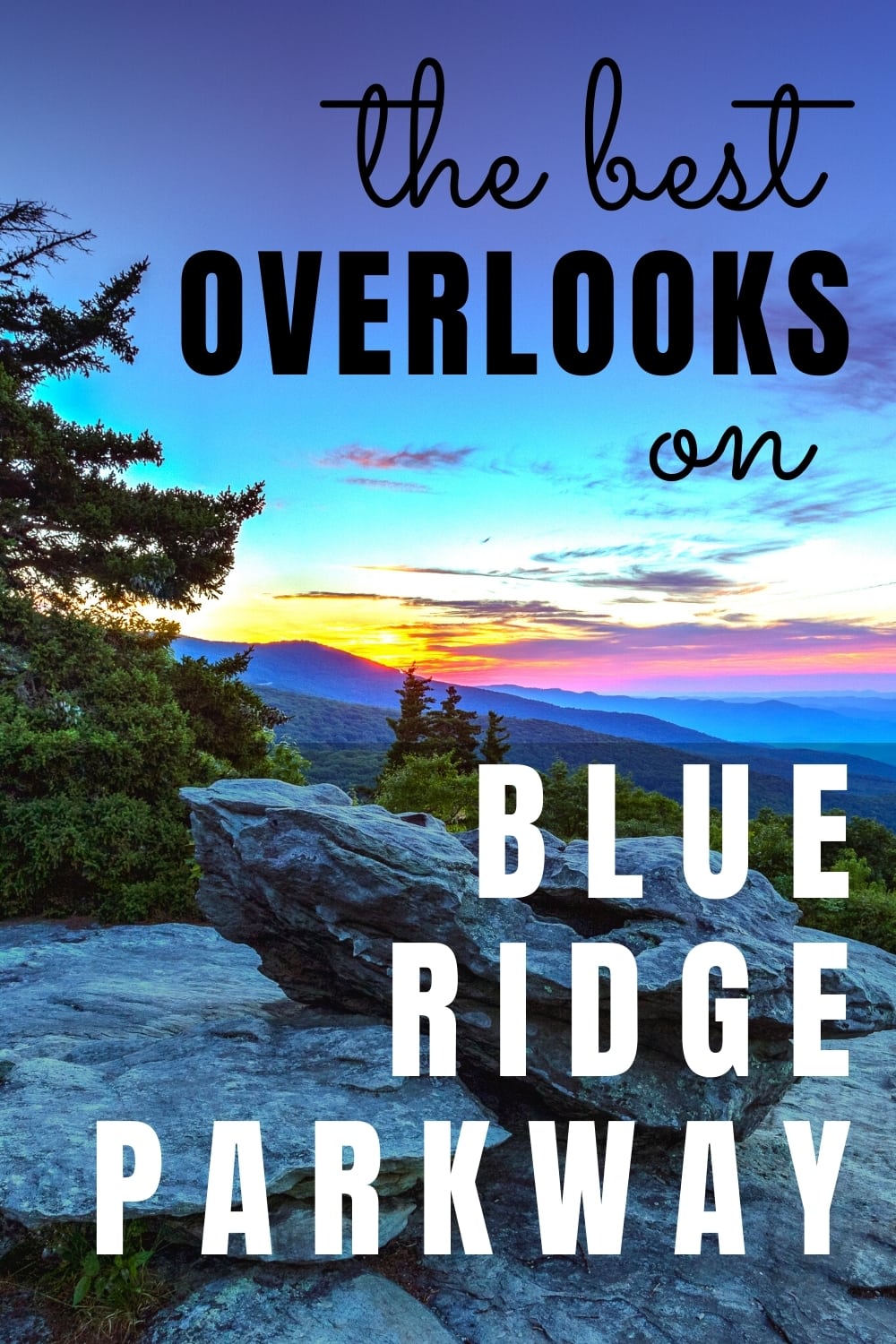 18 Best Overlooks on Blue Ridge Parkway: Don’t Miss These Epic Views!