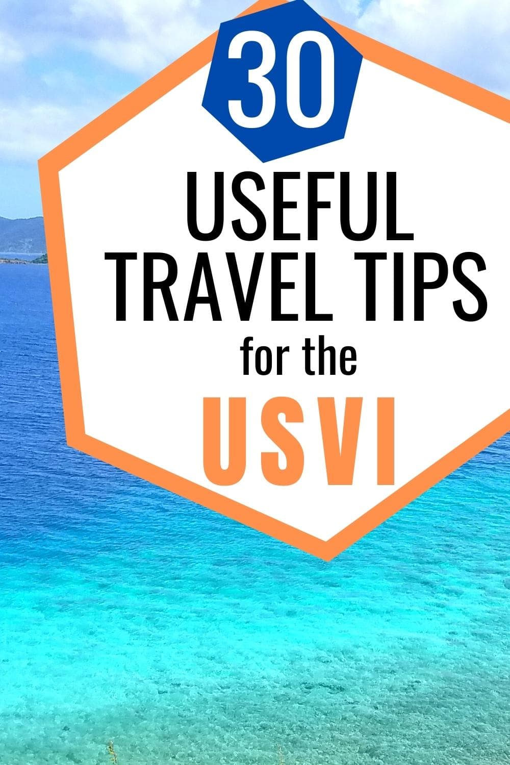 30 Useful Things to Know Before Visiting the US Virgin Islands