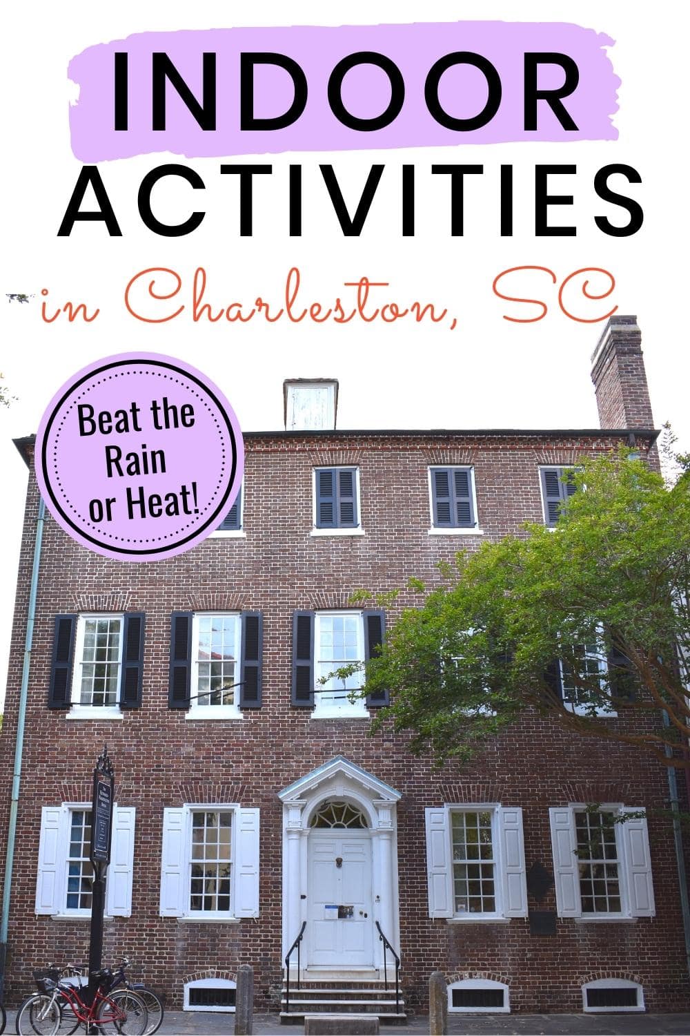 25 Indoor Activities in Charleston, SC to Escape the Rain or Heat