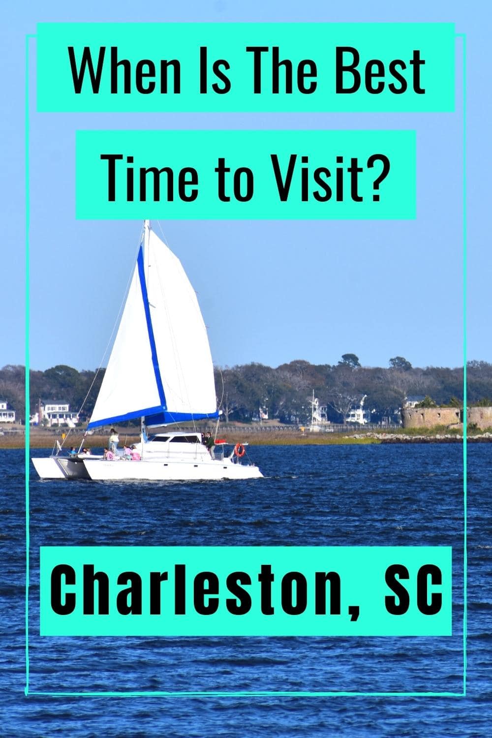 When’s the Best Time to Visit Charleston, SC: A Seasonal Guide