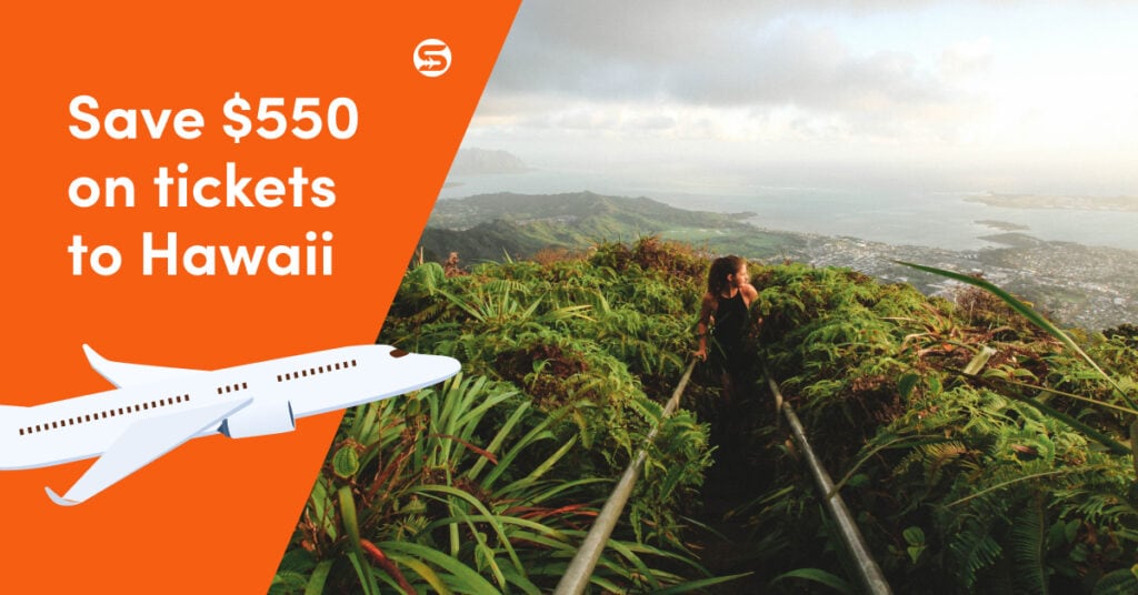 Woman peeking about the green forests overlooking a Hawaiian Island with airplane graphic and text overlay "Save 550 on tickets to Hawaii"