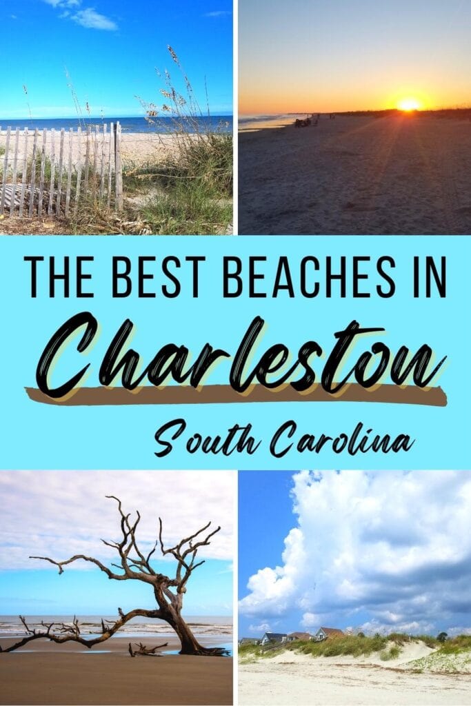 Four photos of Charleston beaches: a sunset, a blue sky over dunes, thunderheads over dunes, and a boneyard tree, with text "The Best Beaches in Charleston, South Carolina"