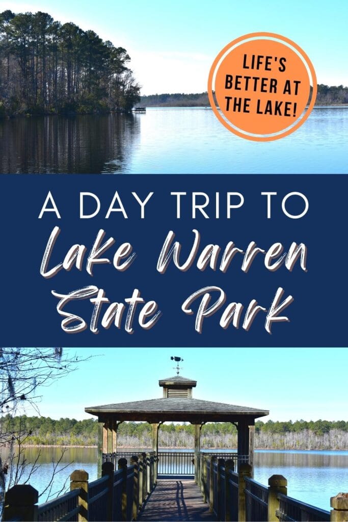 Photos of Lake Warren and its gazebo pier, titled A Day Trip to Lake Warren State Park, with an orange badge stating "Life's Better at the Lake!"