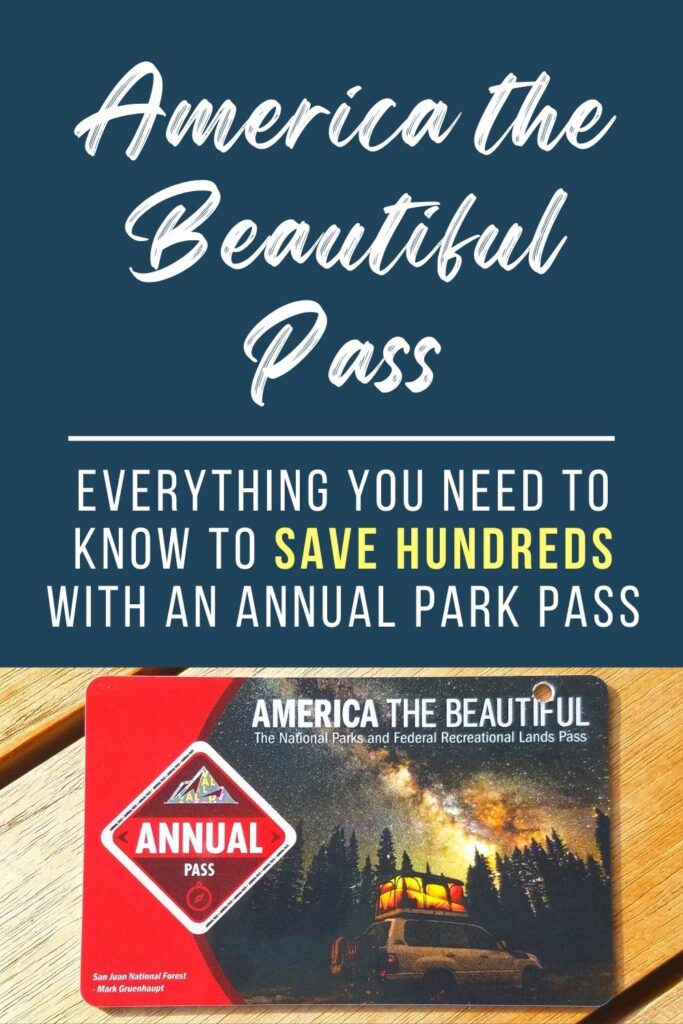 A photo of a red America the Beautiful pass with text "America the Beautiful Pass: Everything You Need to Know to Save Hundreds with an Annual Park Pass"