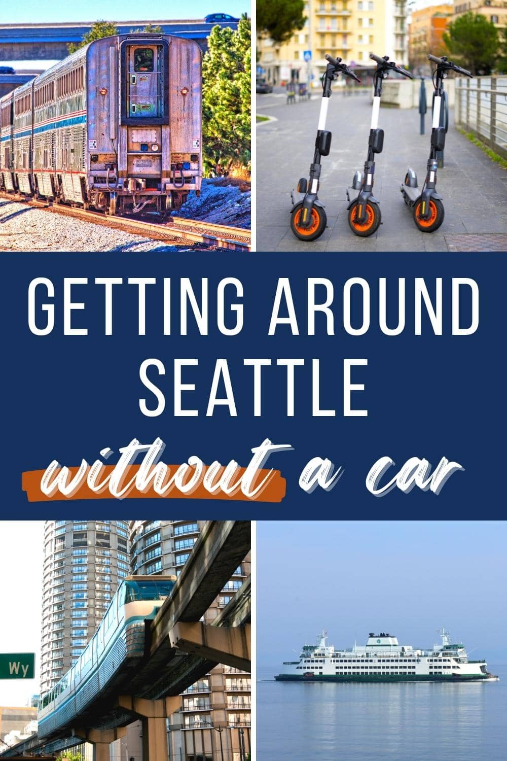 9 Ways for Getting Around Seattle without a Car (Easier Than You Think!)