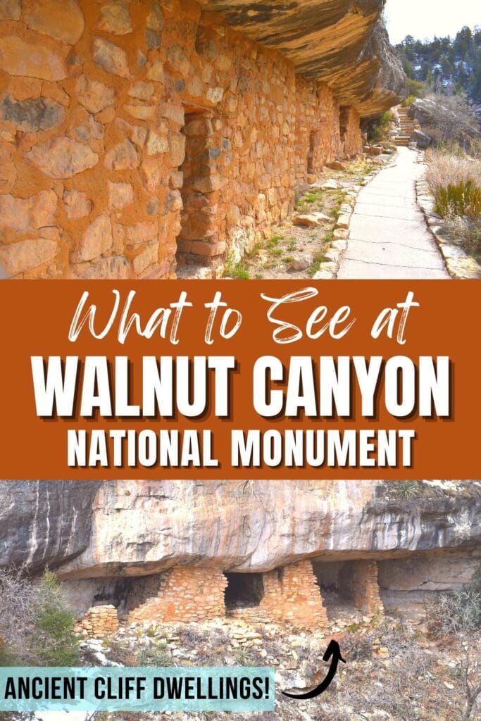 A photo of reconstructed cliff dwellings under a cliff edge and a photo of the remains of walls in a dwelling in the side of Walnut Canyon, with text What to See at Walnut Canyon National Monument: Ancient Cliff Dwellings!
