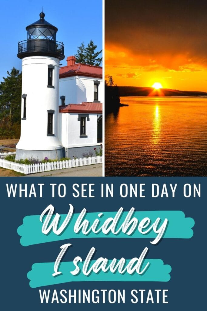 The Admiralty Head Lighthouse on a clear day and a gorgeous sunset turns the sky and water orange, with text What to See in One Day on Whidbey Island, Washington state