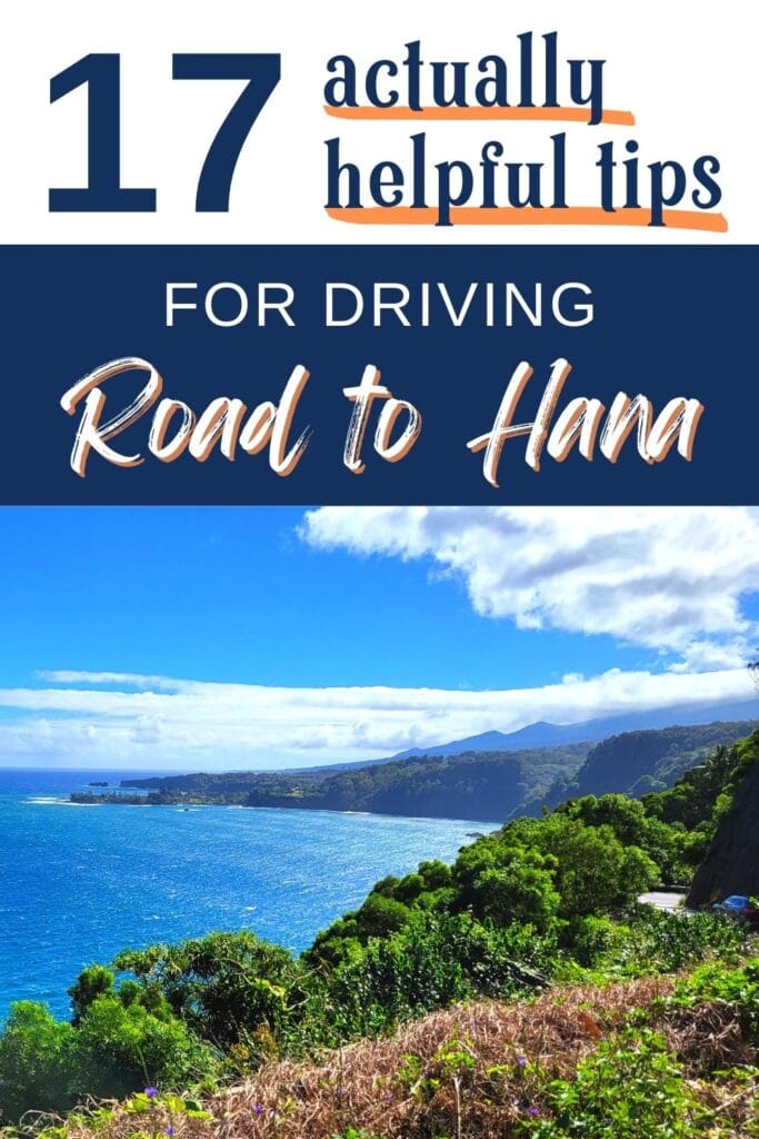 A photo of the Road to Hana with green cliffs and blue sky and ocean, with text 17 Actually Helpful Tips for Driving Road the to Hana