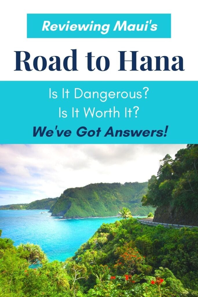 A photo of Maui's eastern coastline along the Road to Hana Highway, with text Reviewing Maui's Road to Hana: Is it Dangerous? Is It Worth It? We've Got Answers!
