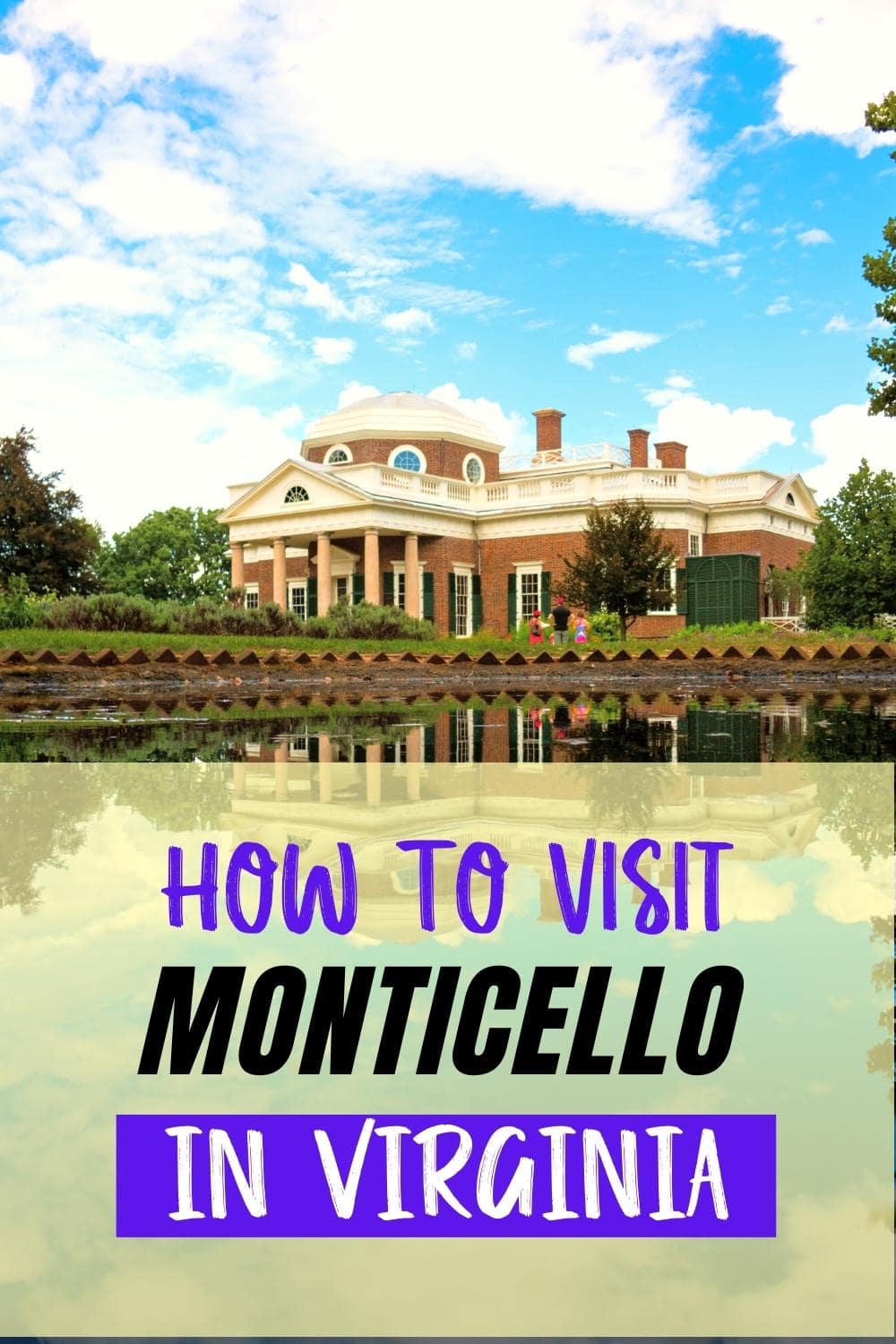 Visiting Monticello, Jefferson’s Beautiful Virginia Plantation Home