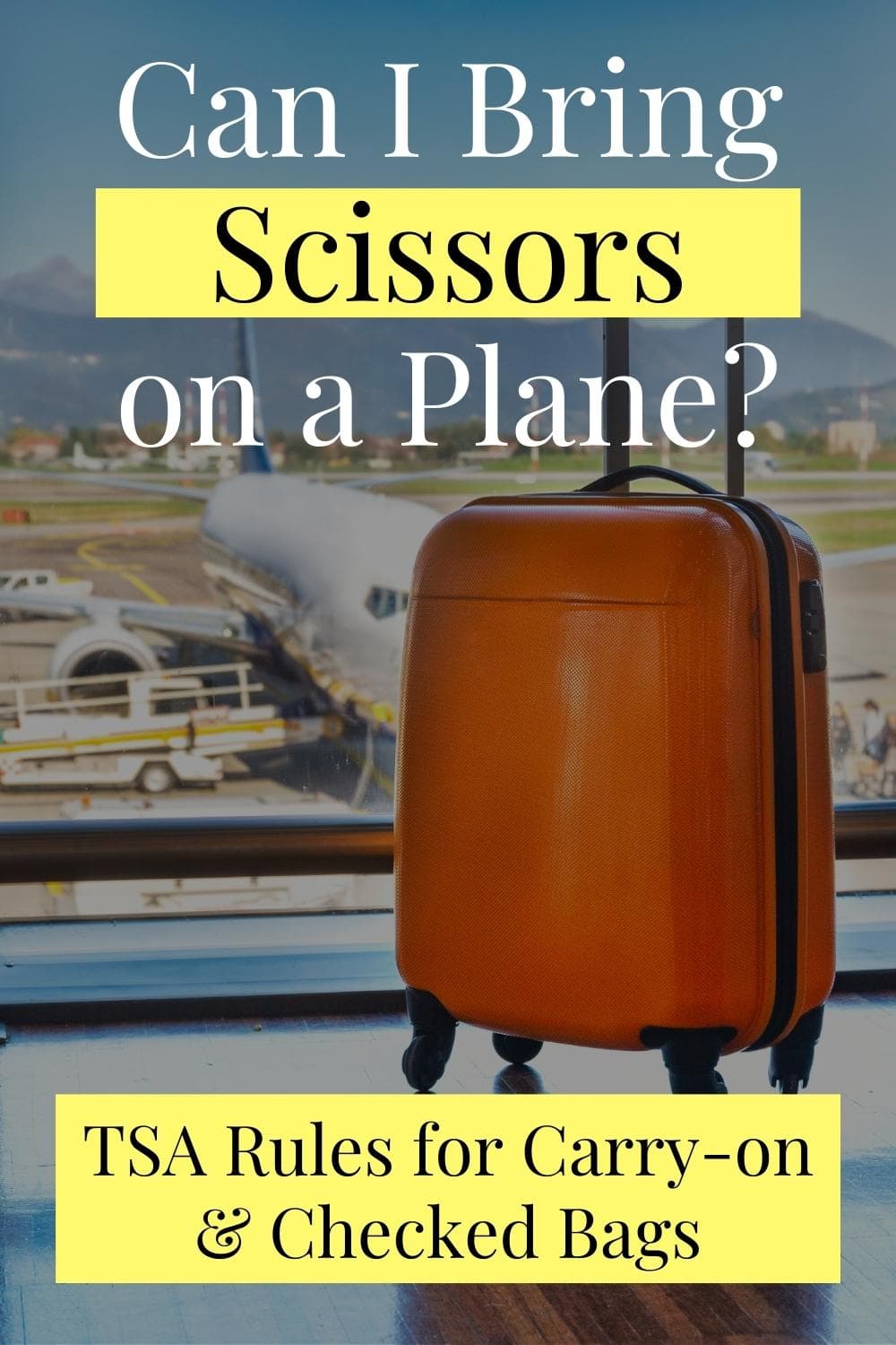 Can I Bring Scissors in My Carry-on Luggage on a Plane?