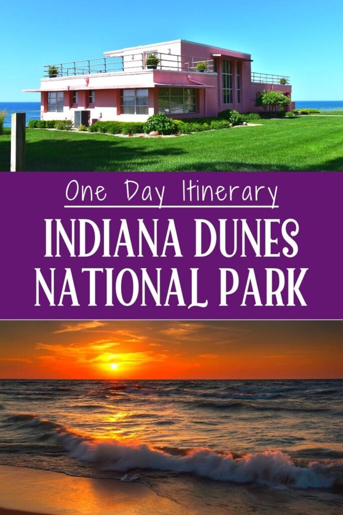 A photo of a pink Century of Progress home surrounded by green lawn and blue sky and a photo of a gorgeous orange sunset over crashing waves on the beach at Indiana Dunes National Park, with text One Day Itinerary in Indiana Dunes National Park