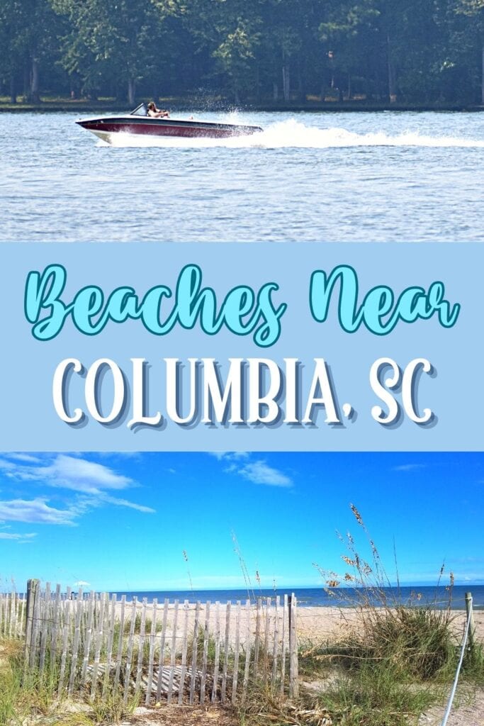 A speed boat on a lake and a view of beach dunes in Edisto Beach State Park, with text Beaches Near Columbia, SC